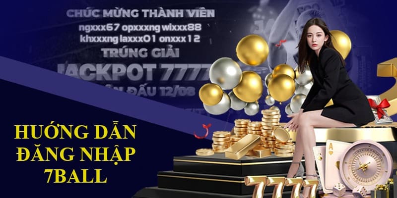 Đăng Ký 7Ball - Khám Phá Cổng Game Đỉnh Cao - Nhận Ngàn Ưu Đãi